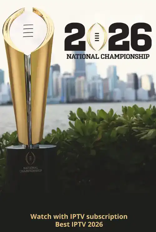 Home 2 14 Watch COLLEGE FOOTBALL PLAYOFF CHAMPIONSHIP with IPTV Subscription - IPTV Provider