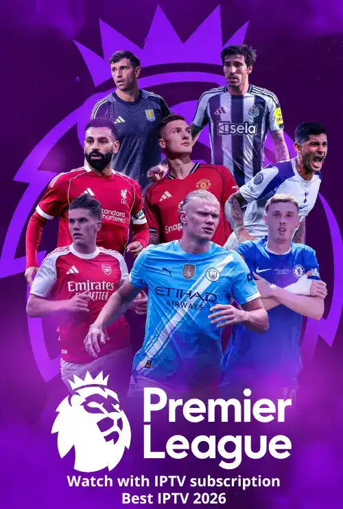 Home 2 9 Watch Premier League with IPTV Subscription - IPTV Provider