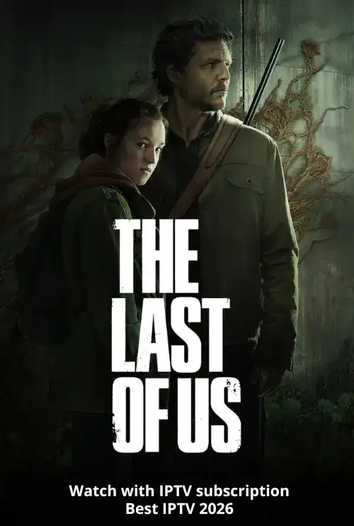 Home 2 20 Watch The Last of Us with IPTV Subscription - IPTV Provider
