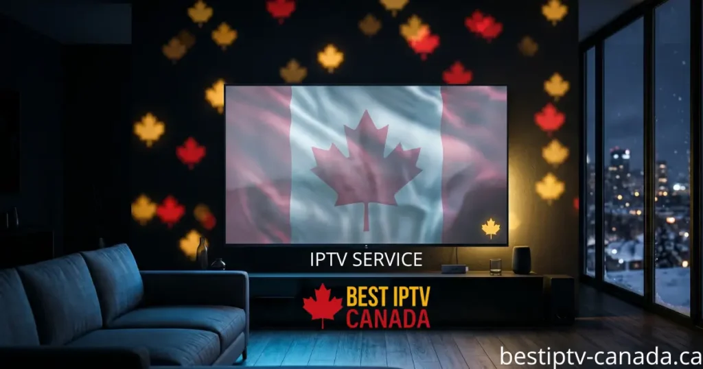 Best IPTV Canada — Top-Rated Canadian IPTV Service